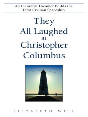 cover image of They All Laughed at Christopher Columbus